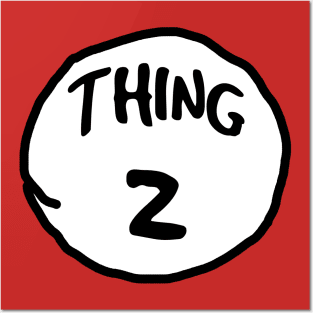 Thing 2 Family Posters and Art